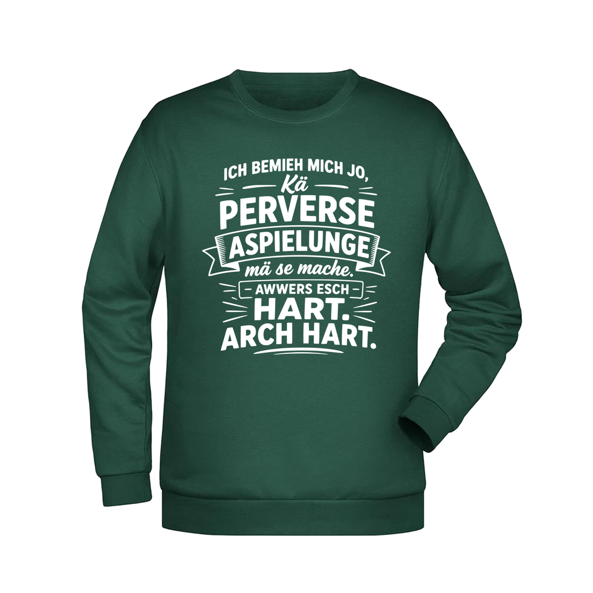 Ich bemieh mich jo... Sweatshirt