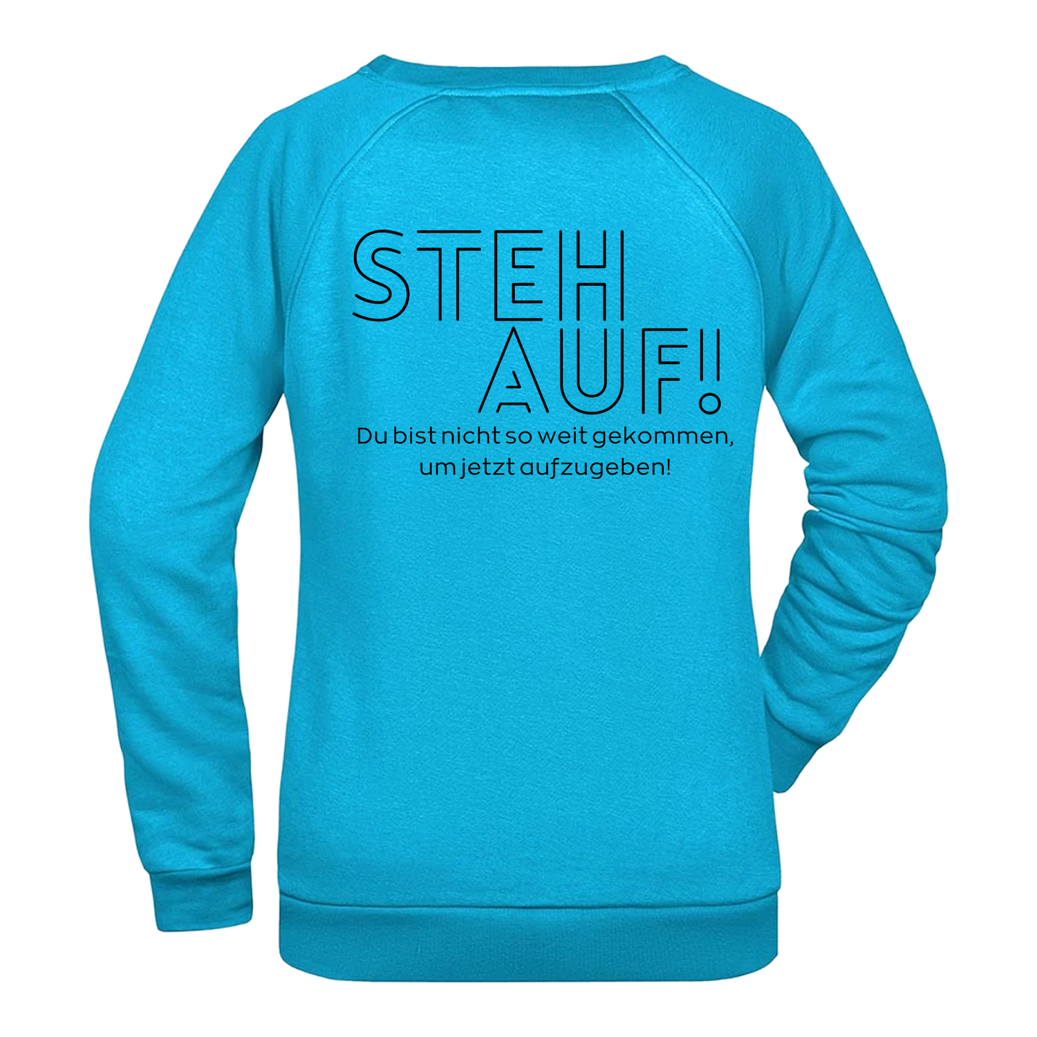 Steh Auf! Damen Sweatshirt - Grafikmagie XS / Turquoise